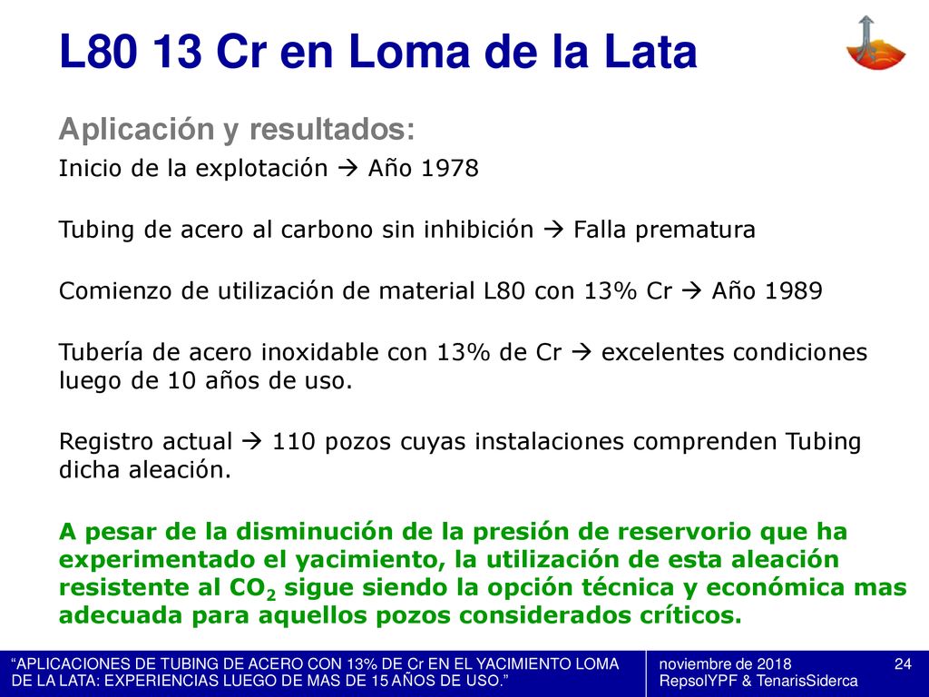 L80 13 Cr en Loma de la Lata Aplicación y resultados: