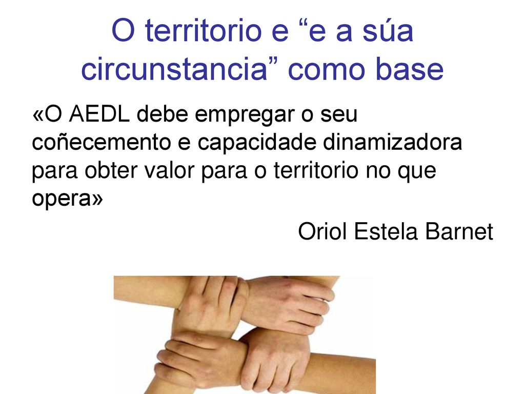 O territorio e e a súa circunstancia como base