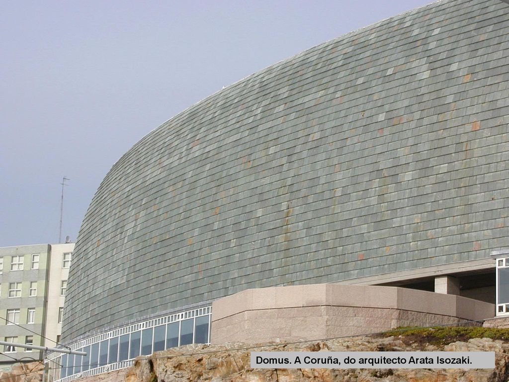 Domus. A Coruña, do arquitecto Arata Isozaki.