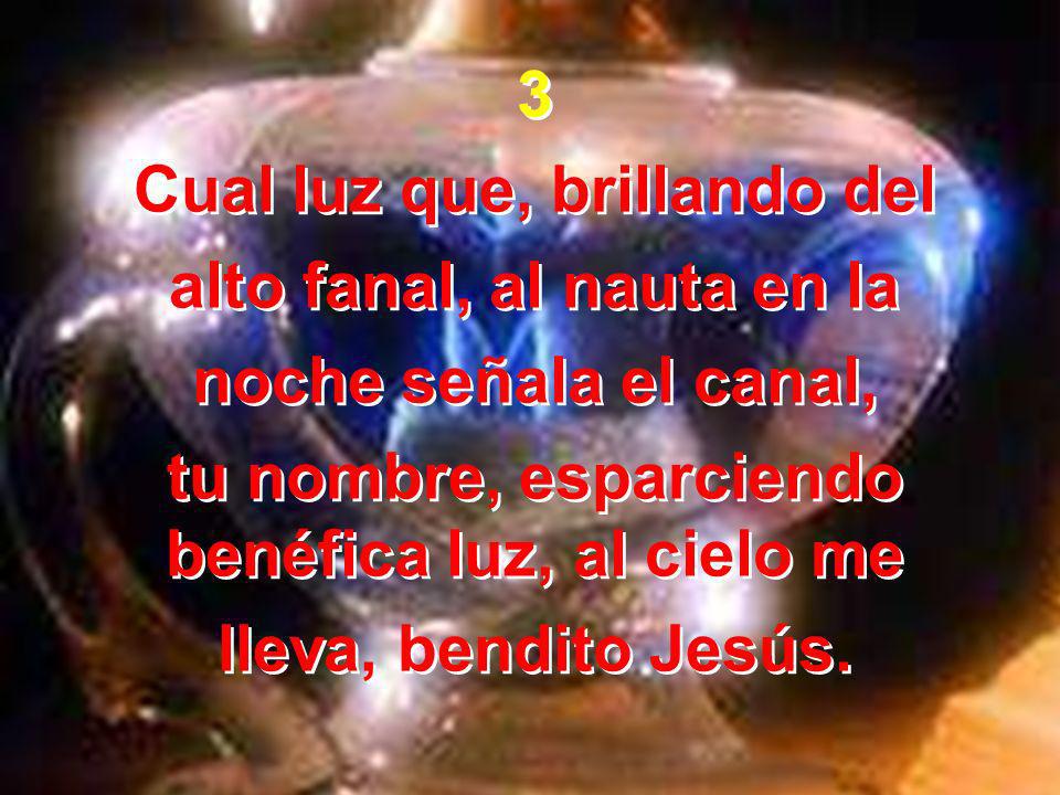 Cual luz que, brillando del alto fanal, al nauta en la