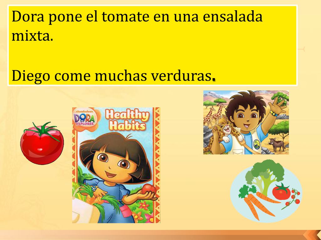 Dora pone el tomate en una ensalada mixta. Diego come muchas verduras.