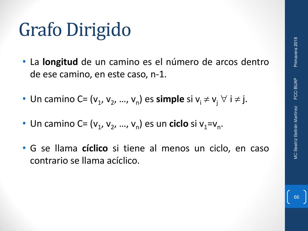 Grafo Dirigido La longitud de un camino es el número de arcos dentro de ese camino, en este caso, n-1.