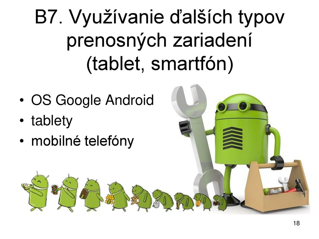 B7. Využívanie ďalších typov prenosných zariadení (tablet, smartfón)