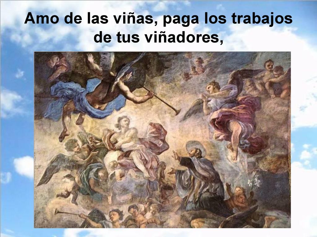 Amo de las viñas, paga los trabajos de tus viñadores,