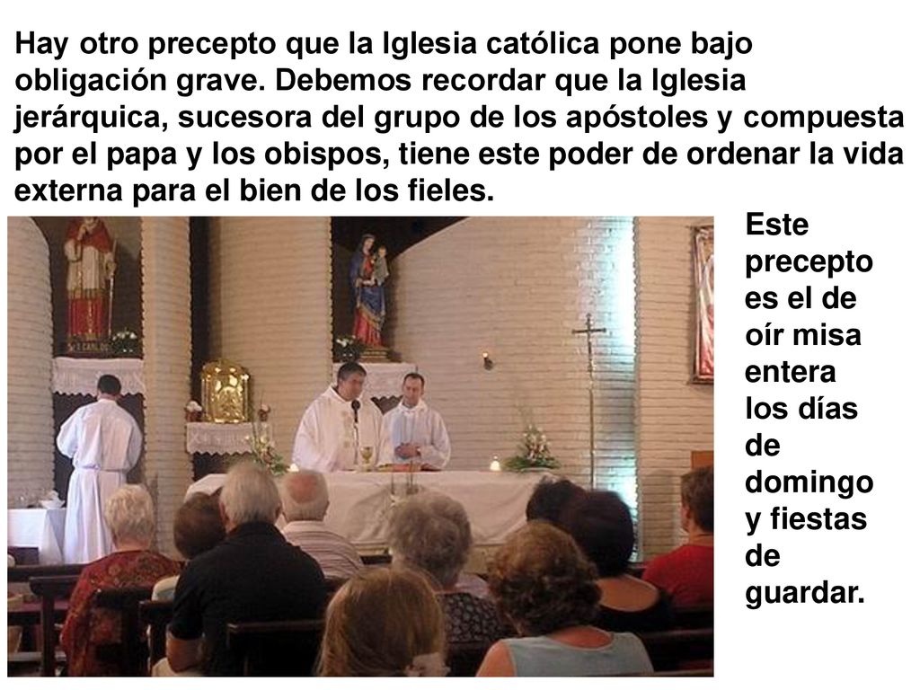 Hay otro precepto que la Iglesia católica pone bajo obligación grave