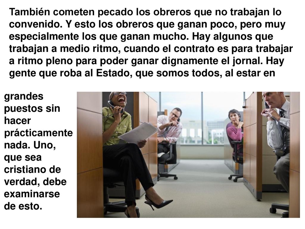 También cometen pecado los obreros que no trabajan lo convenido