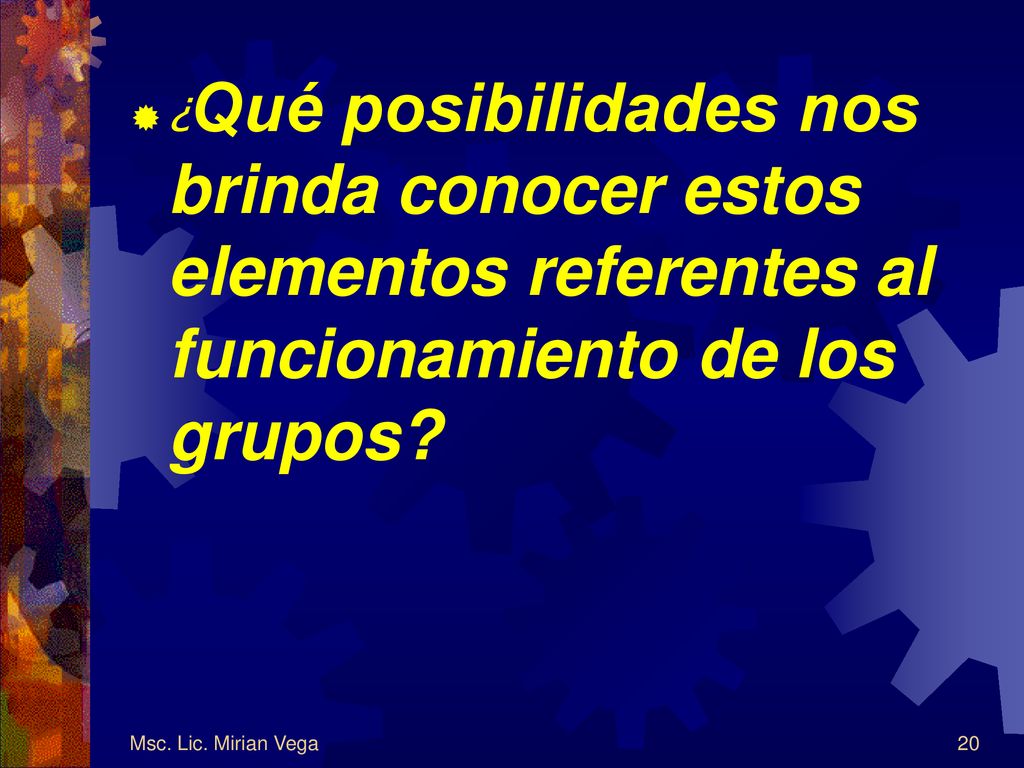 ¿Qué posibilidades nos brinda conocer estos elementos referentes al funcionamiento de los grupos