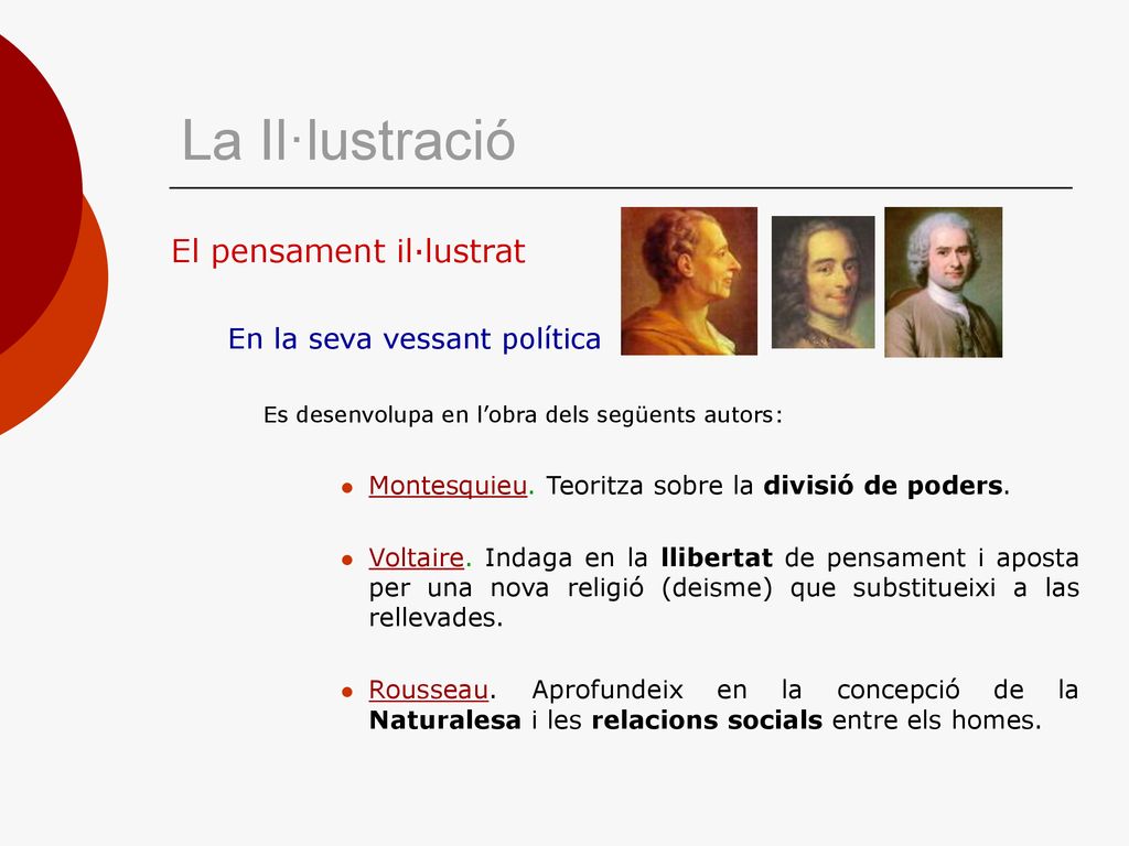 La Il·lustració El pensament il·lustrat En la seva vessant política