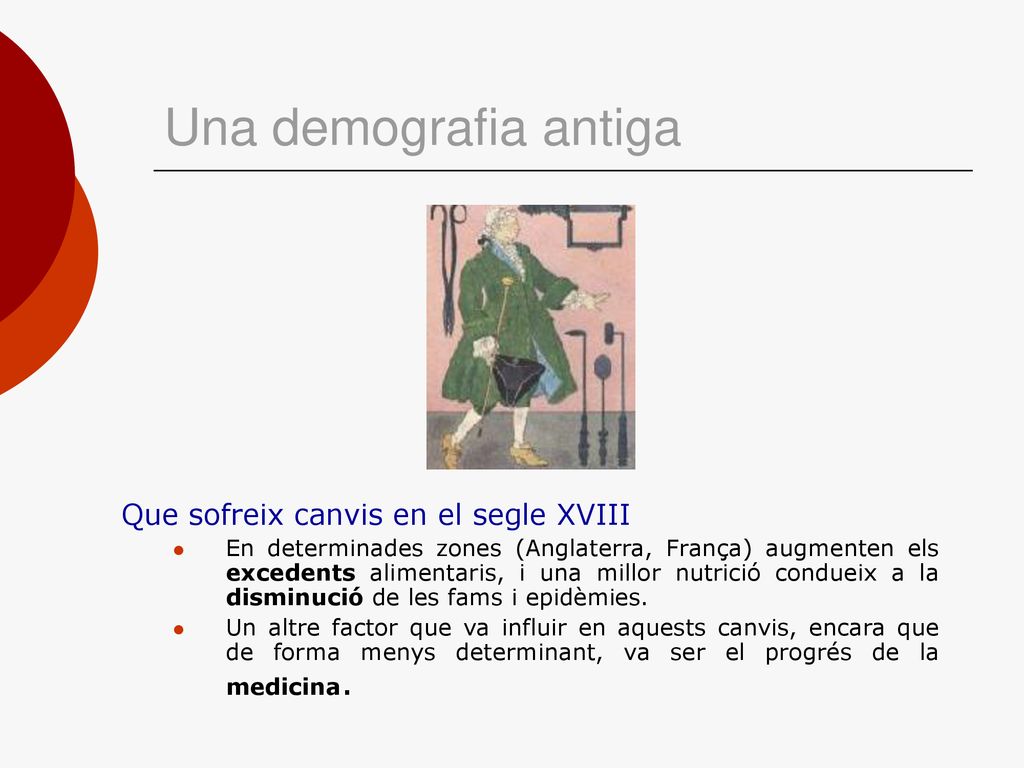 Una demografia antiga Que sofreix canvis en el segle XVIII