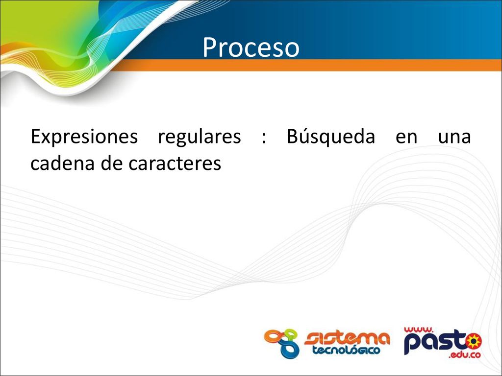 Proceso Expresiones regulares : Búsqueda en una cadena de caracteres