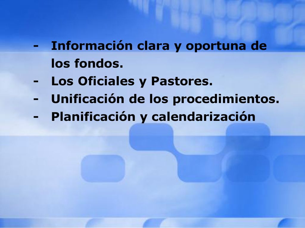 - Información clara y oportuna de los fondos.