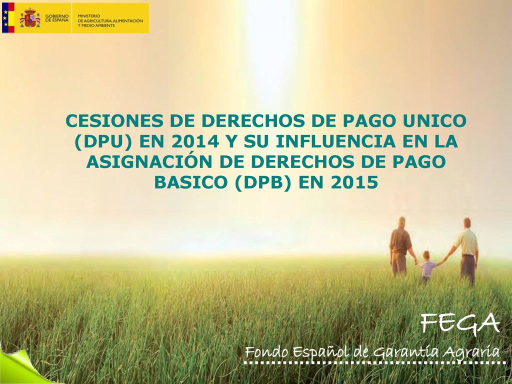 CESIONES DE DERECHOS DE PAGO UNICO (DPU) EN 2014 Y SU INFLUENCIA EN LA ASIGNACIÓN DE DERECHOS DE PAGO BASICO (DPB) EN 2015