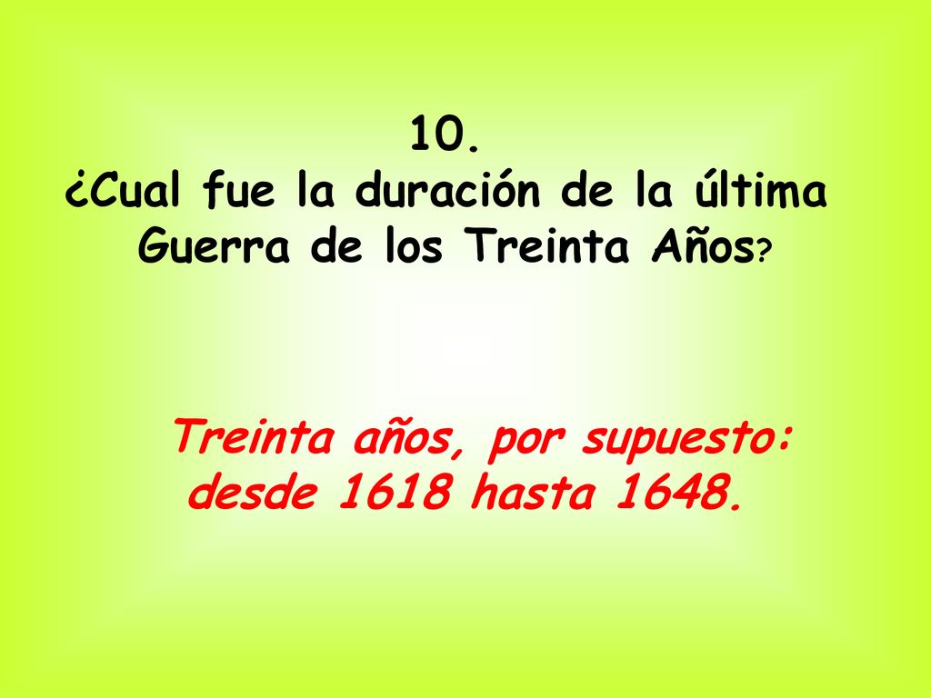 ¿Cual fue la duración de la última Guerra de los Treinta Años