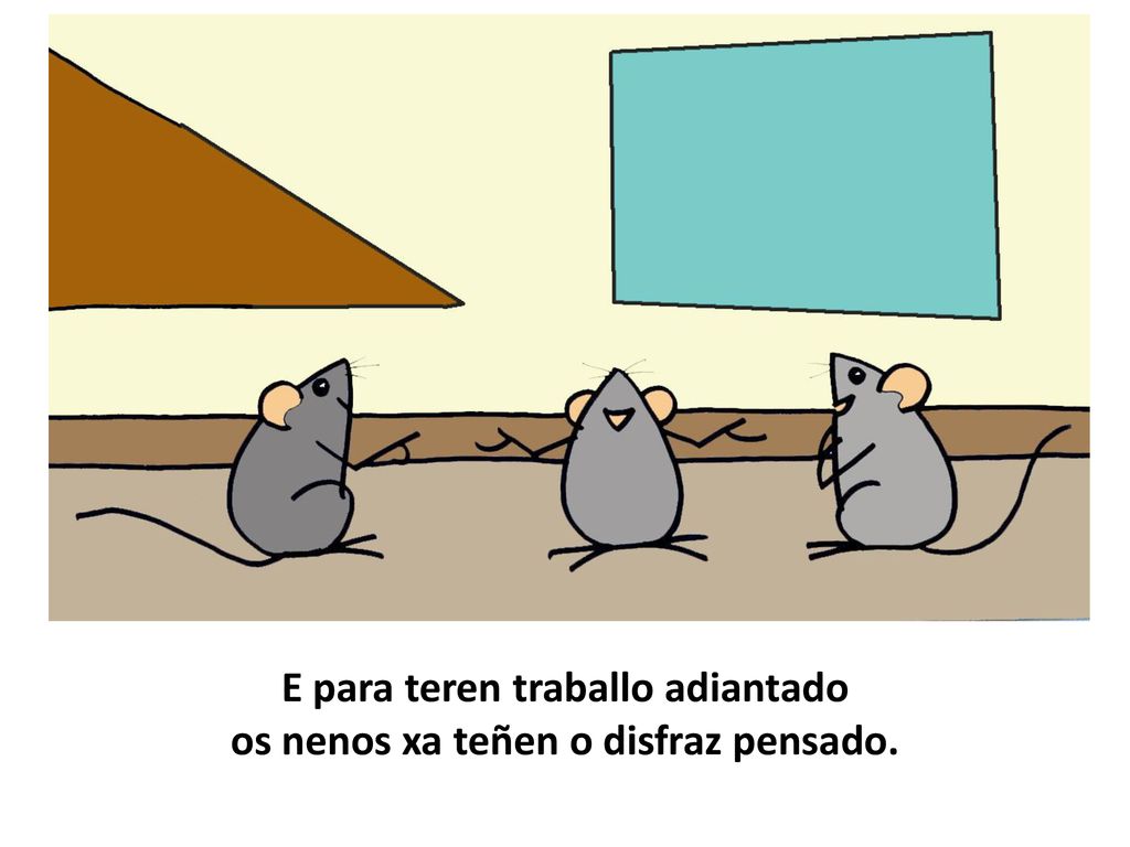 E para teren traballo adiantado os nenos xa teñen o disfraz pensado.