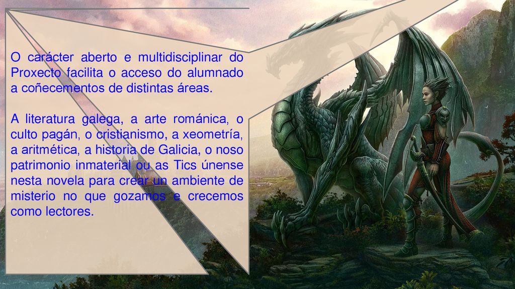 O carácter aberto e multidisciplinar do Proxecto facilita o acceso do alumnado a coñecementos de distintas áreas.