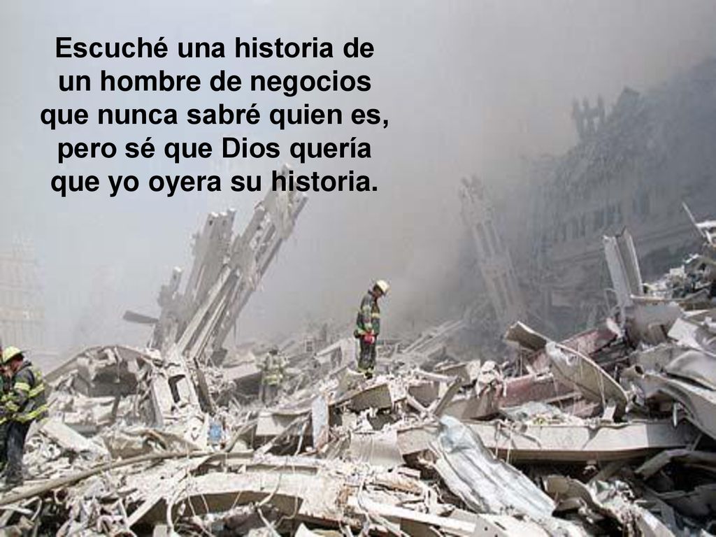 Escuché una historia de un hombre de negocios que nunca sabré quien es, pero sé que Dios quería que yo oyera su historia.