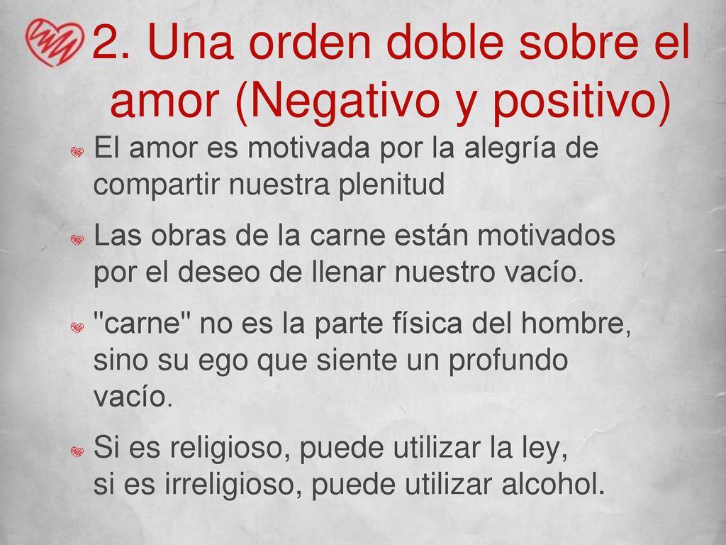 2. Una orden doble sobre el amor (Negativo y positivo)