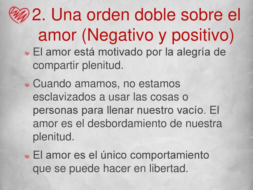 2. Una orden doble sobre el amor (Negativo y positivo)