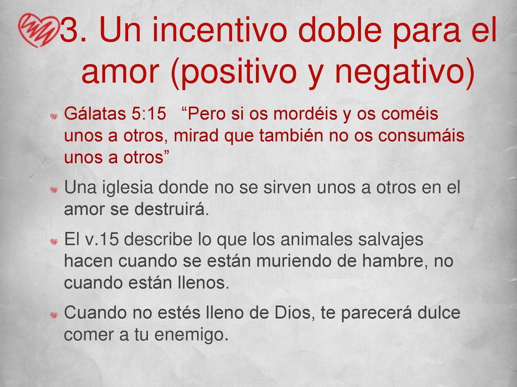 3. Un incentivo doble para el amor (positivo y negativo)
