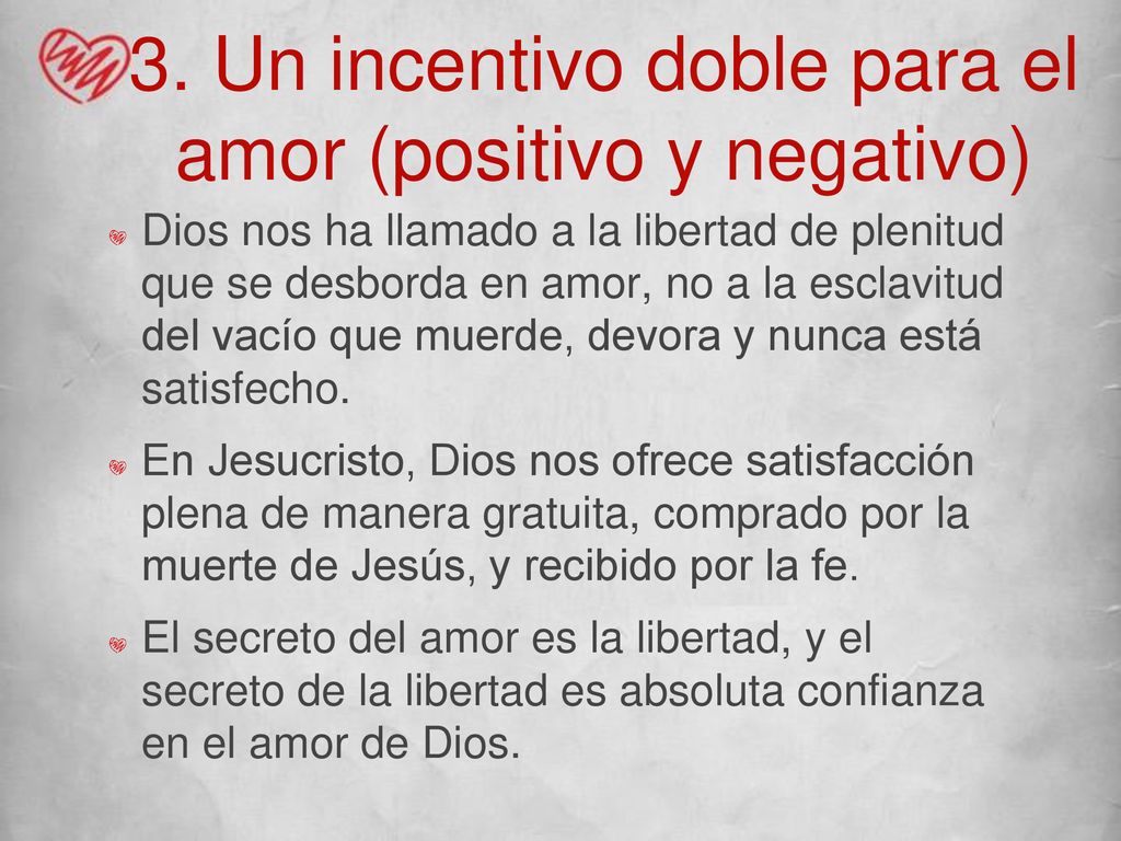 3. Un incentivo doble para el amor (positivo y negativo)