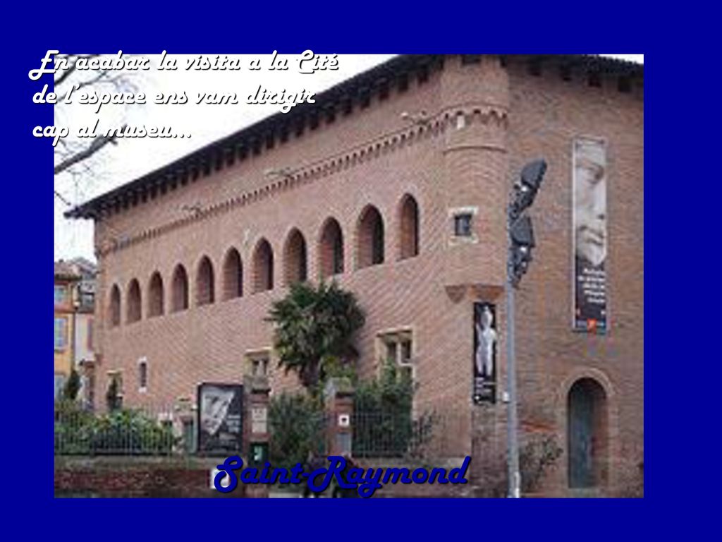En acabar la visita a la Cité de l’espace ens vam dirigir cap al museu...