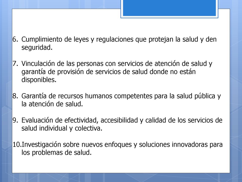 Cumplimiento de leyes y regulaciones que protejan la salud y den seguridad.