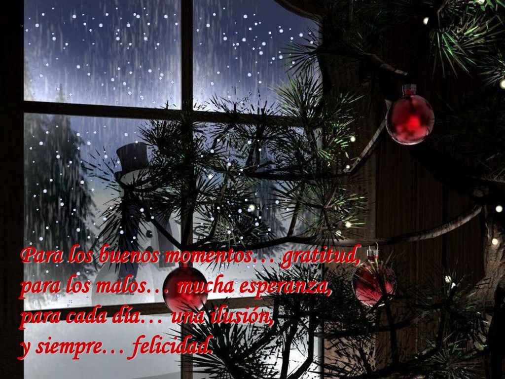 Para los buenos momentos… gratitud, para los malos… mucha esperanza,