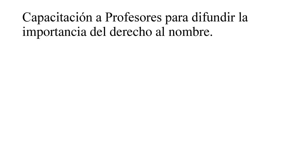 Capacitación a Profesores para difundir la importancia del derecho al nombre.