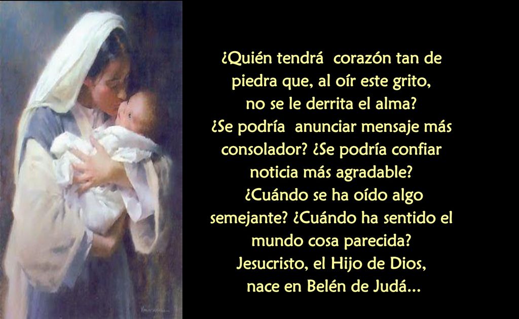 ¿Quién tendrá corazón tan de piedra que, al oír este grito, no se le derrita el alma.
