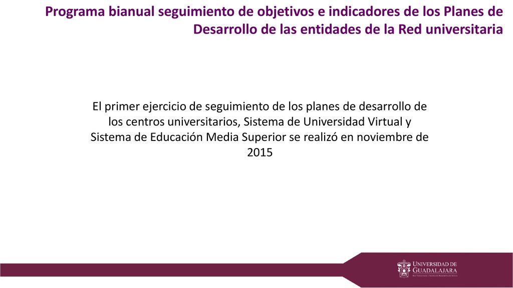 Programa bianual seguimiento de objetivos e indicadores de los Planes de Desarrollo de las entidades de la Red universitaria