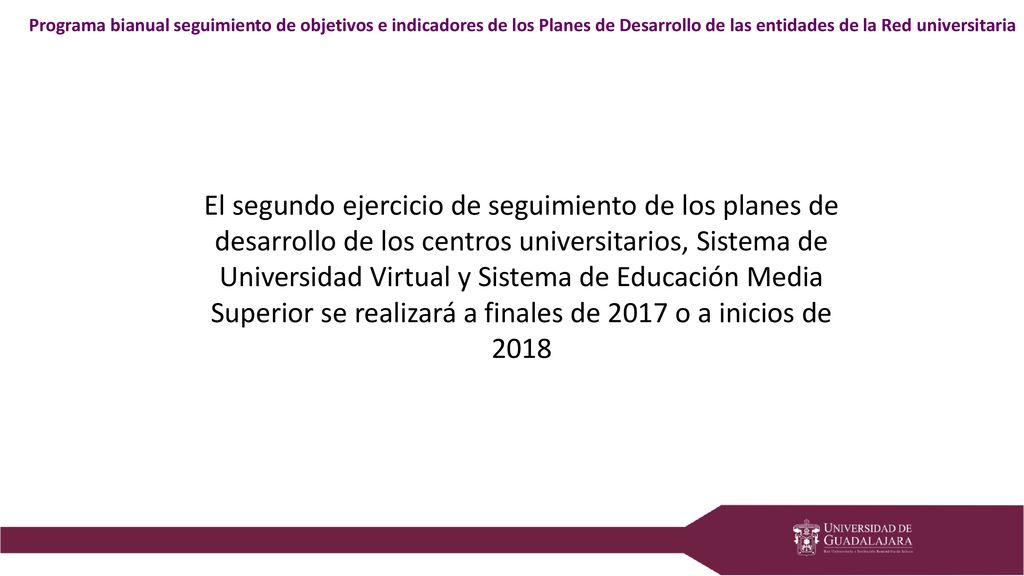 Programa bianual seguimiento de objetivos e indicadores de los Planes de Desarrollo de las entidades de la Red universitaria