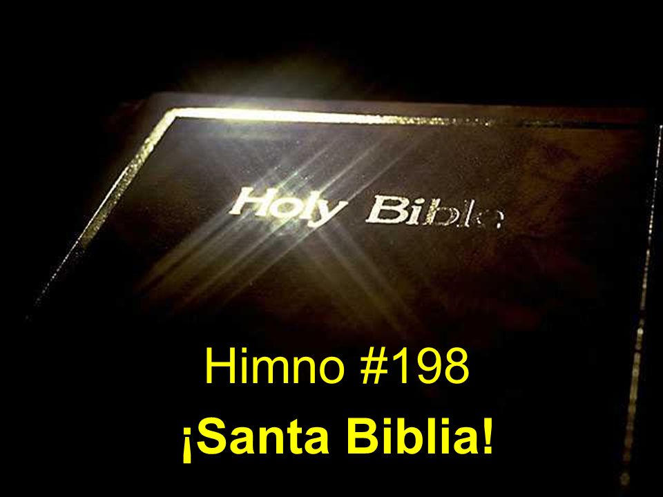 Himno #198 ¡Santa Biblia!