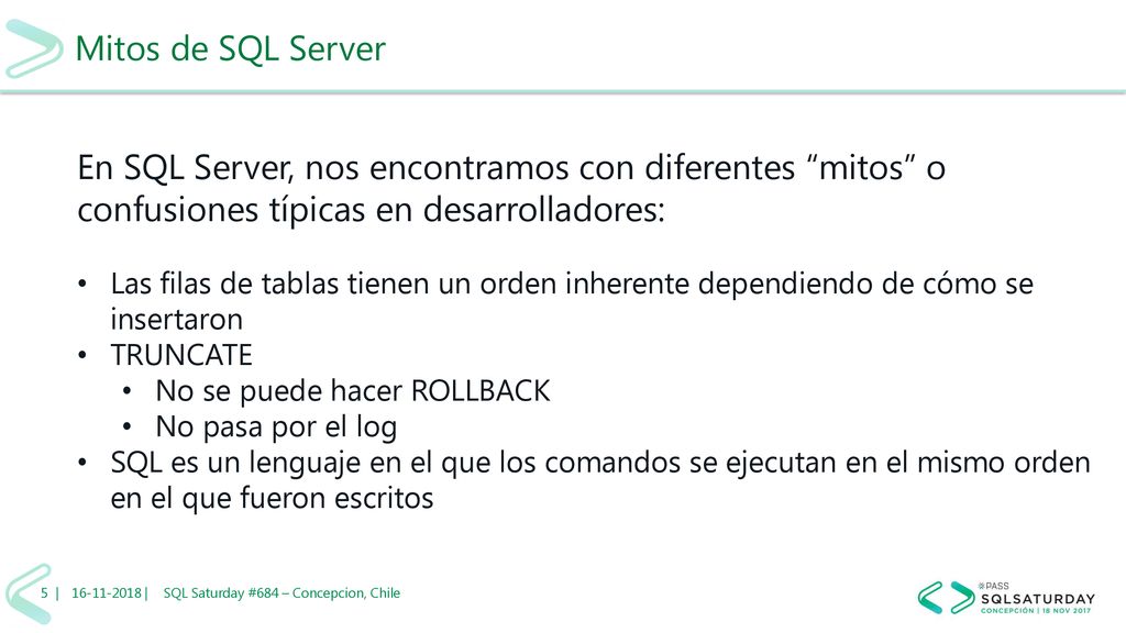 Mitos de SQL Server En SQL Server, nos encontramos con diferentes mitos o confusiones típicas en desarrolladores: