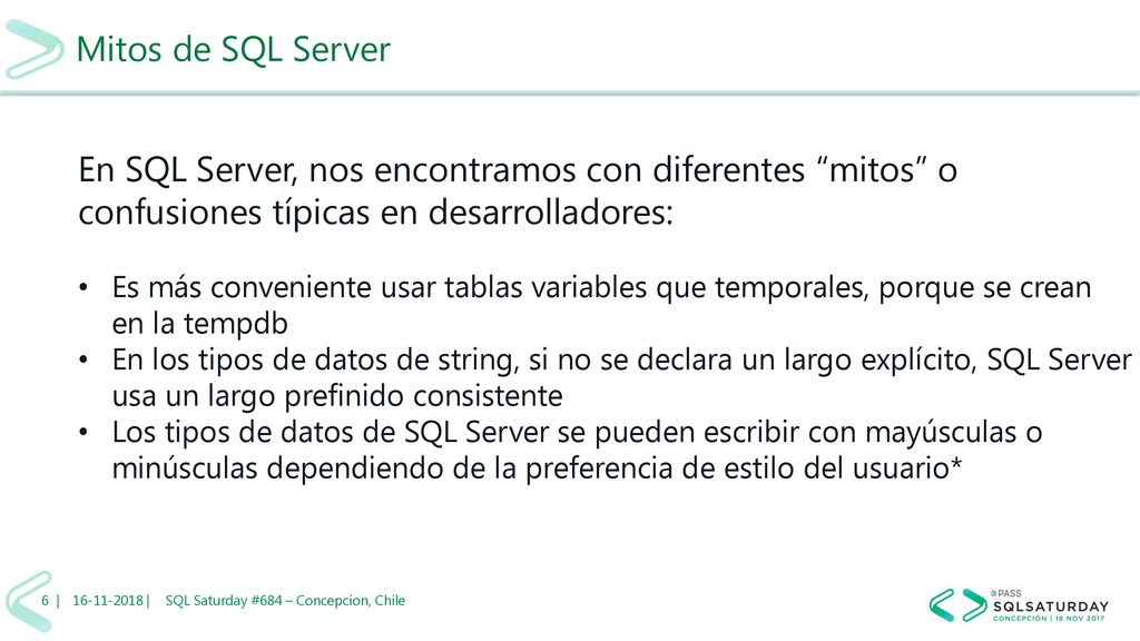 Mitos de SQL Server En SQL Server, nos encontramos con diferentes mitos o confusiones típicas en desarrolladores: