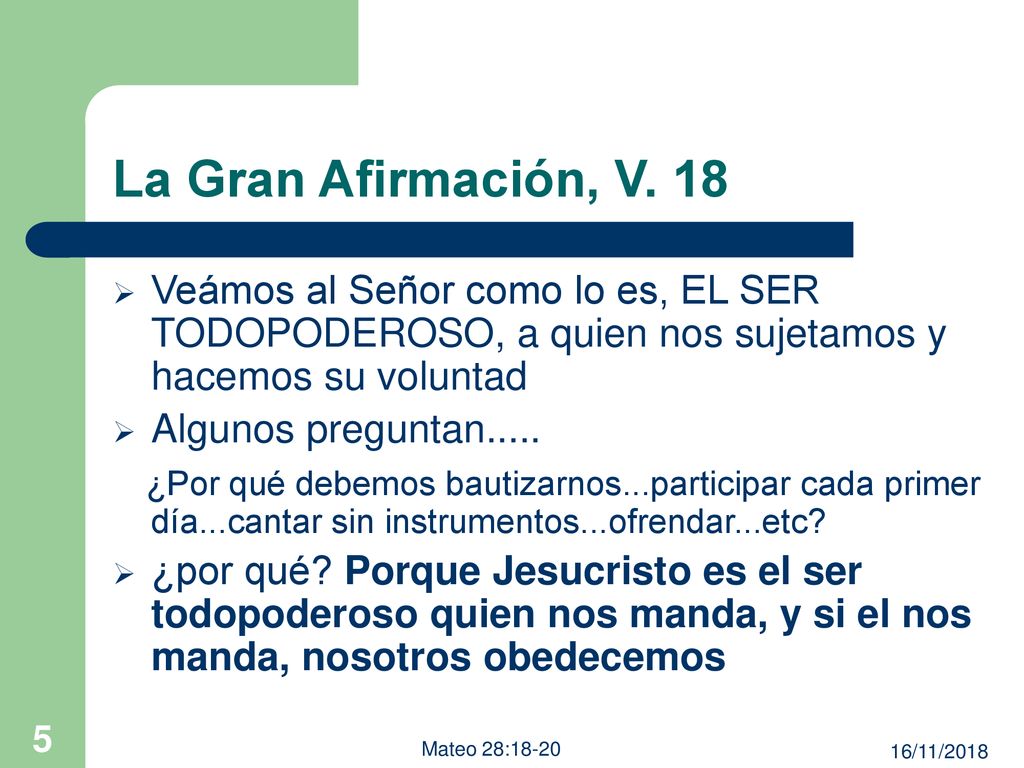 La Gran Afirmación, V. 18 Veámos al Señor como lo es, EL SER TODOPODEROSO, a quien nos sujetamos y hacemos su voluntad.