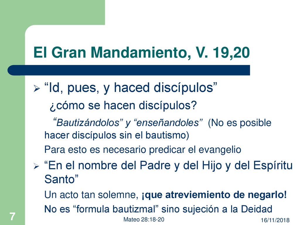 El Gran Mandamiento, V. 19,20 Id, pues, y haced discípulos
