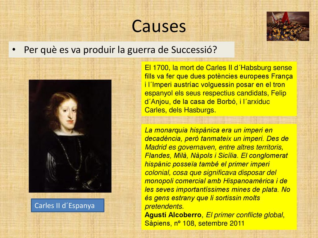 Causes Per què es va produir la guerra de Successió