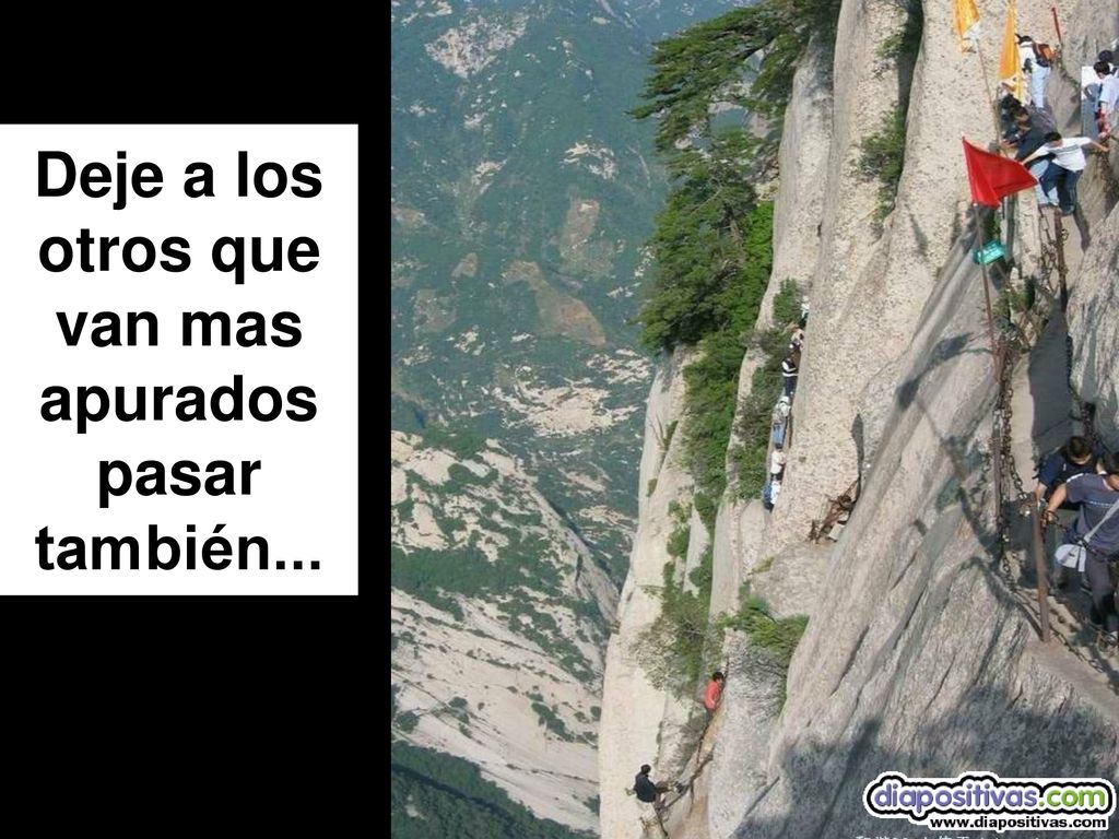Deje a los otros que van mas apurados pasar también...