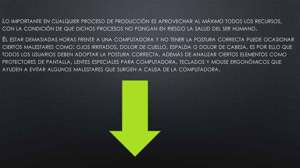 Lo importante en cualquier proceso de producción es aprovechar al máximo todos los recursos, con la condición de que dichos procesos no pongan en riesgo la salud del ser humano.