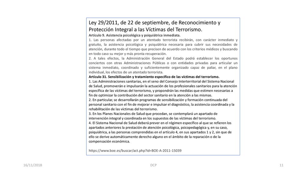 Ley 29/2011, de 22 de septiembre, de Reconocimiento y Protección Integral a las Víctimas del Terrorismo.