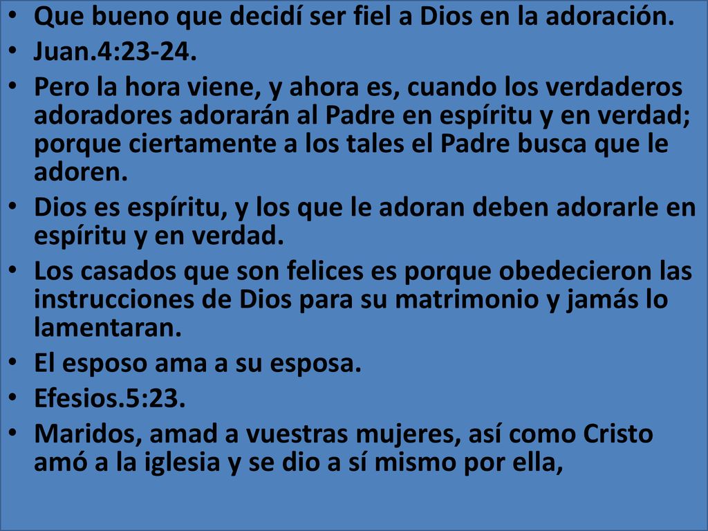 Que bueno que decidí ser fiel a Dios en la adoración.