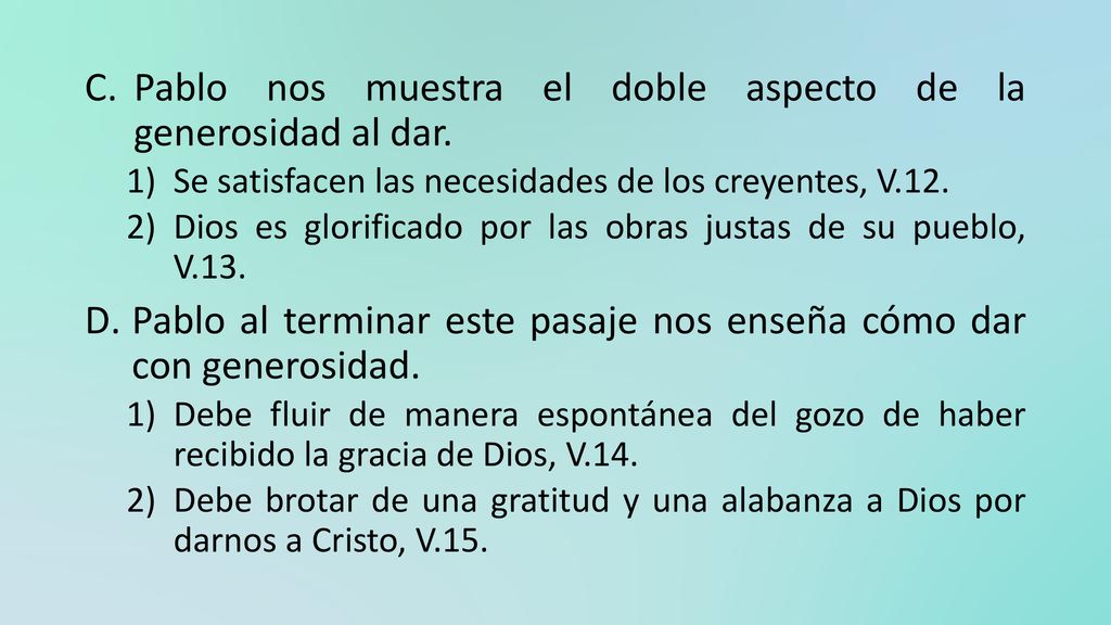 Pablo nos muestra el doble aspecto de la generosidad al dar.