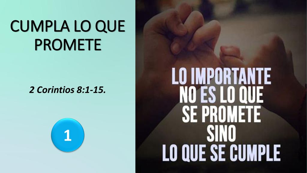 CUMPLA LO QUE PROMETE 2 Corintios 8: