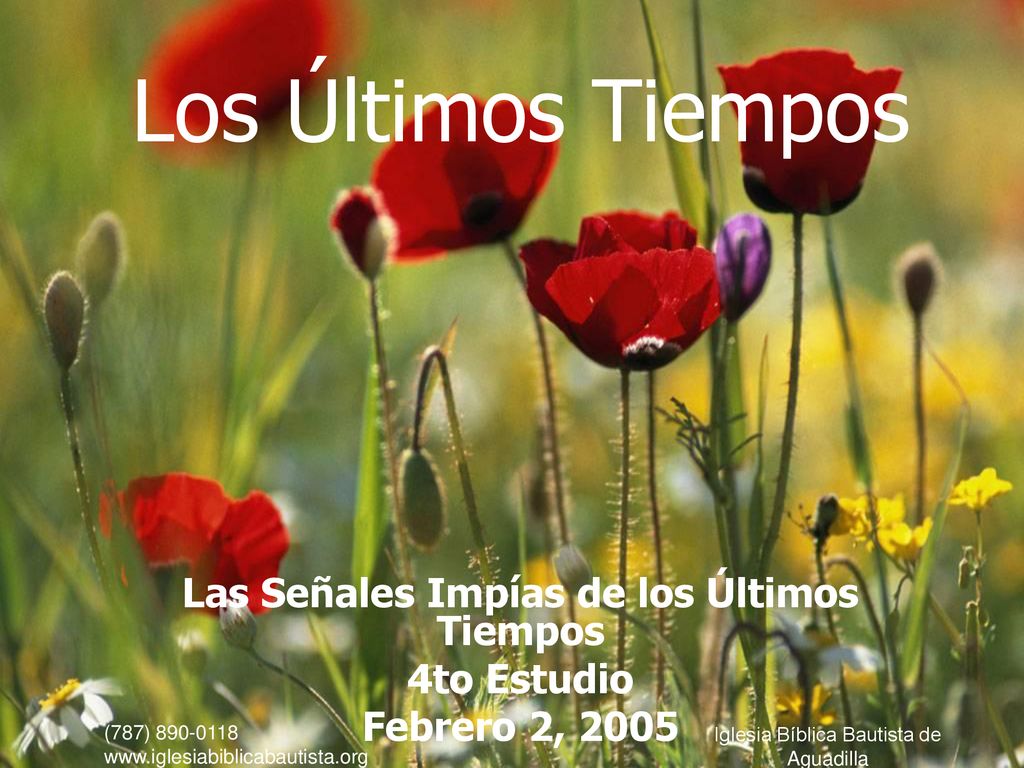Las Señales Impías de los Últimos Tiempos 4to Estudio Febrero 2, 2005