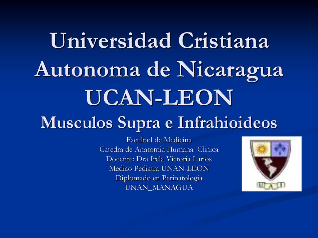 Universidad Cristiana Autonoma de Nicaragua UCAN-LEON Musculos Supra e Infrahioideos