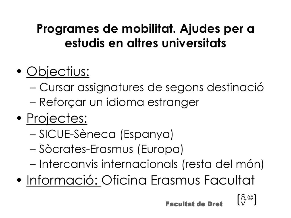 Programes de mobilitat. Ajudes per a estudis en altres universitats