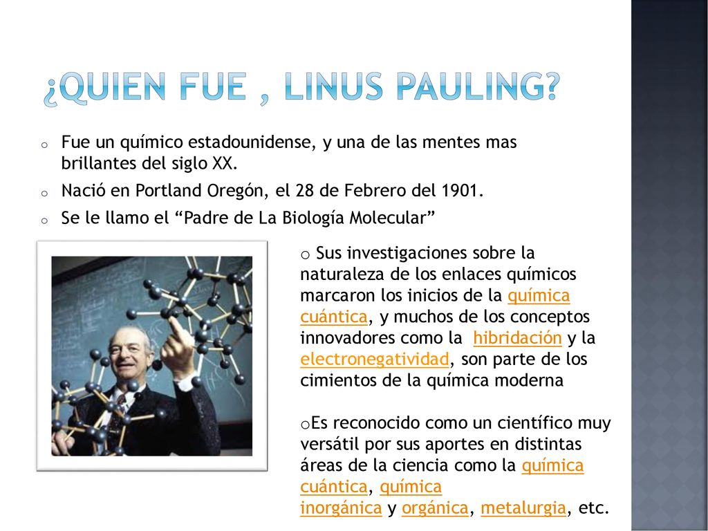 Linus Pauling Alumnos: Matías Manzano Alejandra Barrera - ppt descargar