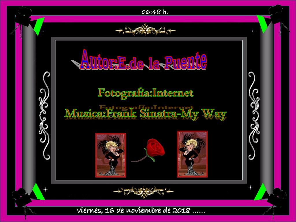 Musica:Frank Sinatra-My Way viernes, 16 de noviembre de 2018 ……