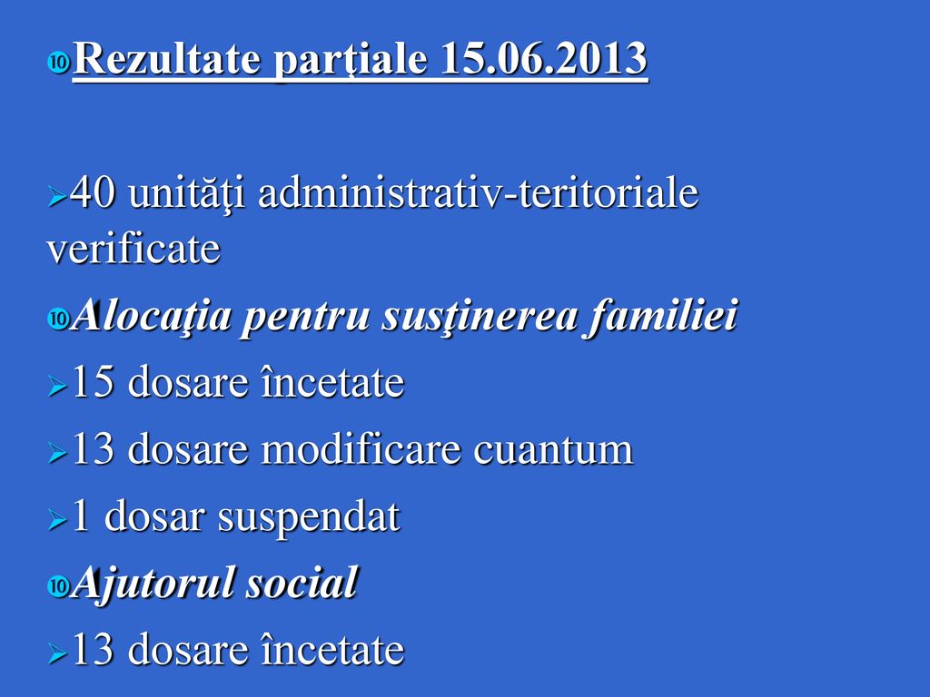 Rezultate parţiale unităţi administrativ-teritoriale verificate. Alocaţia pentru susţinerea familiei.