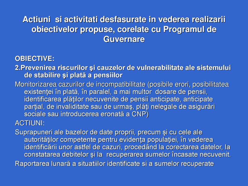 Actiuni si activitati desfasurate in vederea realizarii obiectivelor propuse, corelate cu Programul de Guvernare